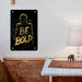 be bold great pittsburgh steelers nfl Poster Metal print wall art