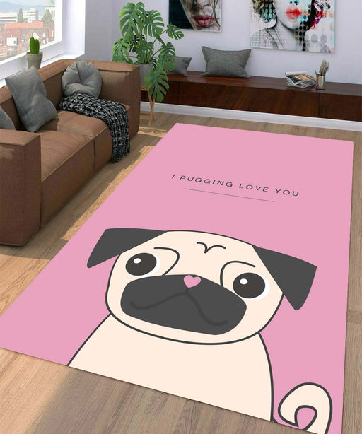 dog i pugging love you Living room carpet rugs