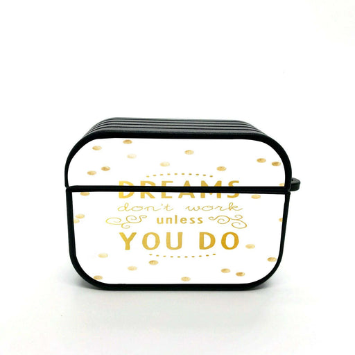 dreams don't work unless you do kate spade airpods case