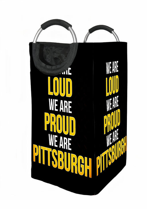 we are loud we are porud we are pittsburgh Laundry Hamper | Laundry Basket