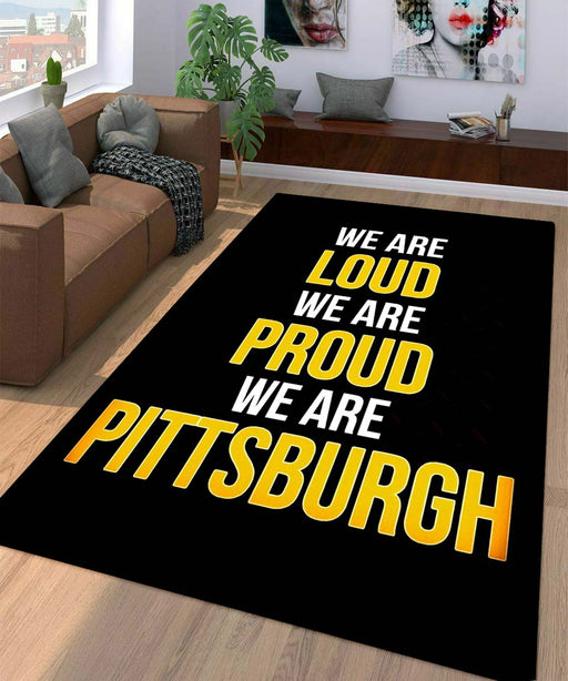 we are loud we are porud we are pittsburgh Living room carpet rugs