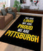 we are loud we are porud we are pittsburgh Living room carpet rugs